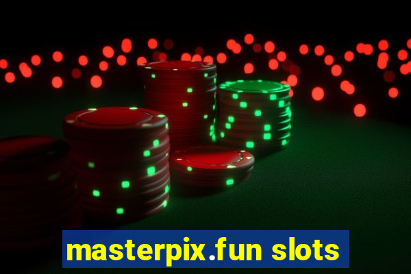 masterpix.fun slots